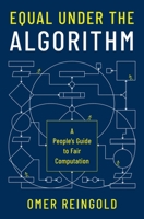 Equal under the Algorithm: A People's Guide to Fair Computation 0691272735 Book Cover