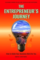 Entrepreneur's Journey: How to Make Your Business Work for You 1734409932 Book Cover