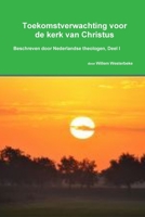 Toekomstverwachting voor de kerk van Christus 144783867X Book Cover
