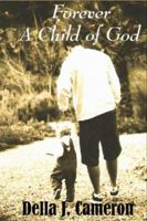 Forever A Child of God 1419610066 Book Cover