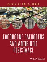Food Borne Pathogens and Antibiotic Resistance 1119139155 Book Cover
