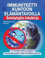 Immuniteetti Kuntoon Elämäntavoilla: Selviytyjän käsikirja 1955866228 Book Cover