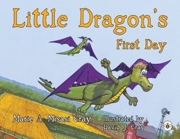 Little Dragon's First Day 1839345829 Book Cover