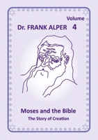 Moses and the Bible, Volume 4: The Story of Creation 3952604410 Book Cover
