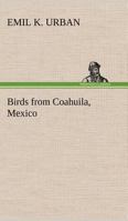 Birds from Coahuila, Mexico 935511091X Book Cover