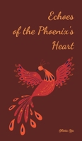 Echoes of the Phoenix's Heart 1805612573 Book Cover