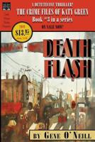 Deathflash : The Crime Files of Katy Green #3 0998827592 Book Cover