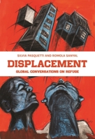 Displacement: Global conversations on refuge 1526160293 Book Cover