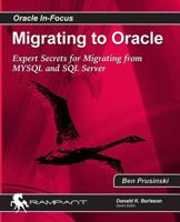 Migrating to Oracle: Expert Secrets for Migrating from MySQL and SQL Server 0979795168 Book Cover