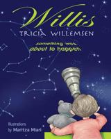 Willis: Something Was about to Happen 0968035183 Book Cover