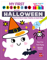 My First Painting Book: Halloween : Easy-To-Use 6-Color Palette on Each Page 1641245123 Book Cover