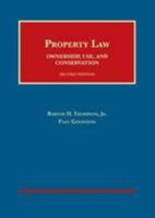 Property Law: Ownership, Use, and Conservation (University Casebook Series) 1609302532 Book Cover