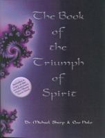 The Book of the Triumph of Spirit: The Lightworkers New Age, New Energy Tarot System 0973855584 Book Cover