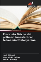 Proprietà fisiche dei polimeri innestati con tetraaminoftalocyanina 6209116450 Book Cover