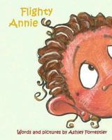 Flighty Annie 1490926771 Book Cover