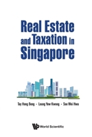 Real Estate and Taxation in Singapore 9811290717 Book Cover