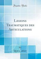Lesions Traumatiques des Articulations 0332145514 Book Cover