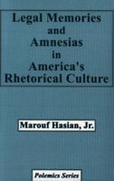 Legal Memories and Amnesias in America's Rhetorical Culture (Polemics Series) 0813366011 Book Cover
