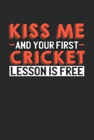 Kiss me and your first Cricket lesson is free: 6x9 | notebook | dot grid | 120 pages | Kiss me | Flirt 1696752418 Book Cover