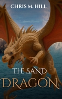 The Sand Dragon 1552490122 Book Cover