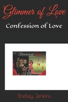 Glimmer of Love: Confession of Love 1720064482 Book Cover