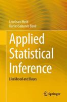 Applied Statistical Inference: Likelihood and Bayes 3642378862 Book Cover