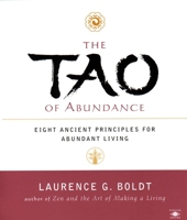 The Tao of Abundance: Eight Ancient Principles for Living Abundantly in the 21st Century (Arkana S.) 0140196064 Book Cover