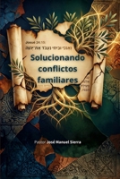 Solucionando conflictos familiares (Spanish Edition) B0H1MC6MPV Book Cover