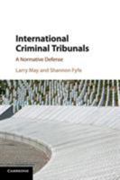 International Criminal Tribunals: A Normative Defense 1107567726 Book Cover