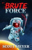 Brute Force 1950056090 Book Cover