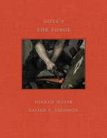 Goya's the Forge 1913875520 Book Cover