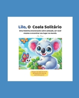 Lilo, o Coala Solitário: Uma história emocionante sobre amizade, sobre ser você mesmo e encontrar o seu lugar no mundo. Lia Luzia (Portuguese Edition) B0DRNFSVZF Book Cover