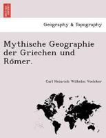 Mythische Geographie der Griechen und Römer. 1241759847 Book Cover