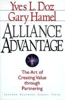 Alliance Advantage: The Art of Creating Value Through Partnering 0875846165 Book Cover