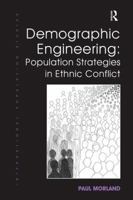 Demographic Engineering: Population Strategies in Ethnic Conflict 1138546771 Book Cover