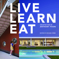 Live Learn Eat: Architecture by Anthony Poon 1943532729 Book Cover