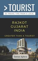 Greater Than a Tourist- Rajkot Gujarat India: 50 Travel Tips from a Local 1095175424 Book Cover