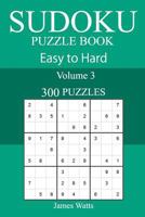 300 Easy to Hard Sudoku Puzzle Book 171748994X Book Cover