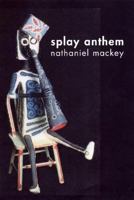 Splay Anthem (New Directions Paperbook) 0811216527 Book Cover