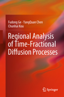 Regional Analysis of Time-Fractional Diffusion Processes 3319728954 Book Cover