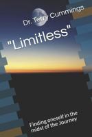 Limitless: Finding Oneself in the Midst of the Journey 171873770X Book Cover