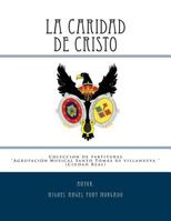 La Caridad de Cristo - Marcha Procesional: Partituras Para Agrupaci�n Musical 1500273880 Book Cover