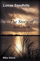 Loose Sandhills, The Story of Salishan 0741434830 Book Cover