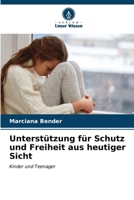 Unterstützung für Schutz und Freiheit aus heutiger Sicht 6206860906 Book Cover