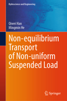 Non-equilibrium Transport of Non-uniform Suspended Load (Hydroscience and Engineering) 9819711223 Book Cover