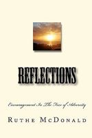 Reflections: Encouragement In The Face Of Adversity 1441469834 Book Cover