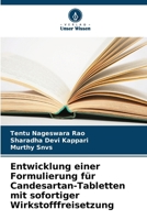 Entwicklung einer Formulierung für Candesartan-Tabletten mit sofortiger Wirkstofffreisetzung 6209643884 Book Cover