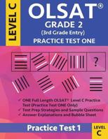 OLSAT Grade 2 (3rd Grade Entry) Level C: Practice Test One Gifted and Talented Prep Grade 2 for Otis Lennon School Ability Test 1948255669 Book Cover