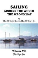 Sailing Around the World The Wrong Way Volume VII: The Red Sea 1438915950 Book Cover