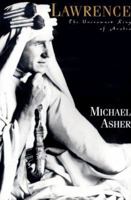 Lawrence: The Uncrowned King of Arabia 0879517123 Book Cover